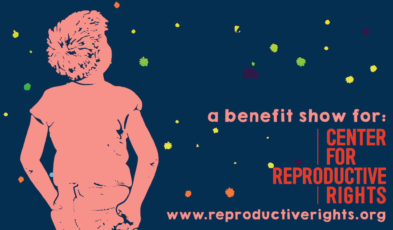 A benefit show for the Center for Reproductive Rights